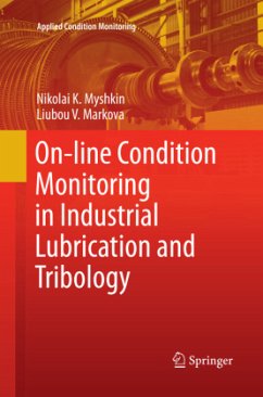 On-line Condition Monitoring in Industrial Lubrication and Tribology - Myshkin, Nikolai K.;Markova, Liubou V.