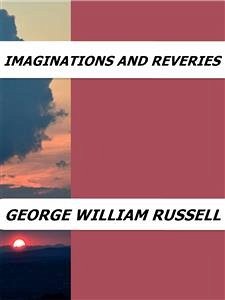 Imaginations and Reveries (eBook, ePUB) - William Russell, George