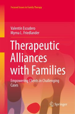 Therapeutic Alliances with Families - Escudero, Valentín;Friedlander, Myrna L.
