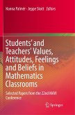 Students' and Teachers' Values, Attitudes, Feelings and Beliefs in Mathematics Classrooms