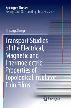 Transport Studies of the Electrical, Magnetic and Thermoelectric properties of Topological Insulator Thin Films - Zhang, Jinsong