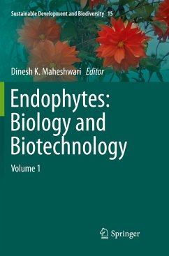 Endophytes: Biology and Biotechnology