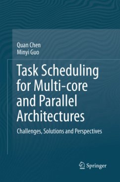 Task Scheduling for Multi-core and Parallel Architectures - Chen, Quan;Guo, Minyi