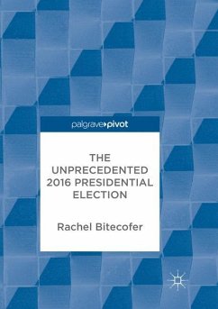 The Unprecedented 2016 Presidential Election - Bitecofer, Rachel