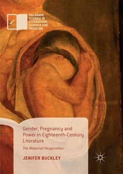 Gender, Pregnancy and Power in Eighteenth-Century Literature - Buckley, Jenifer