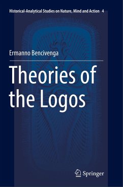 Theories of the Logos - Bencivenga, Ermanno