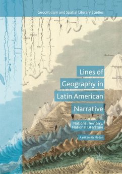 Lines of Geography in Latin American Narrative - Madan, Aarti Smith