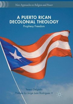 A Puerto Rican Decolonial Theology - Delgado, Teresa