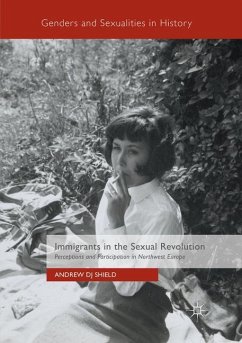 Immigrants in the Sexual Revolution - Shield, Andrew DJ