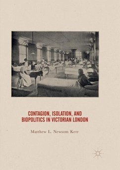 Contagion, Isolation, and Biopolitics in Victorian London - Newsom Kerr, Matthew