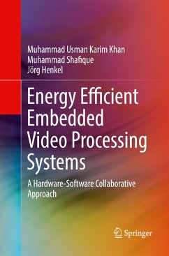 Energy Efficient Embedded Video Processing Systems - Khan, Muhammad Usman Karim;Shafique, Muhammad;Henkel, Jörg