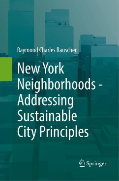 New York Neighborhoods - Addressing Sustainable City Principles - Rauscher, Raymond Charles