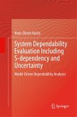 System Dependability Evaluation Including S-dependency and Uncertainty