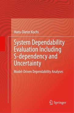 System Dependability Evaluation Including S-dependency and Uncertainty - Kochs, Hans-Dieter