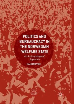 Politics and Bureaucracy in the Norwegian Welfare State - Vike, Halvard