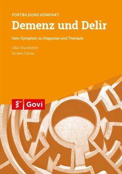 Demenz und Delir - Wunderlich, Silke;Dahse, Kirsten