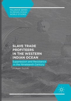 Slave Trade Profiteers in the Western Indian Ocean - Suzuki, Hideaki