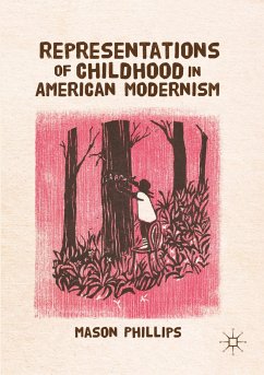 Representations of Childhood in American Modernism - Phillips, Mason