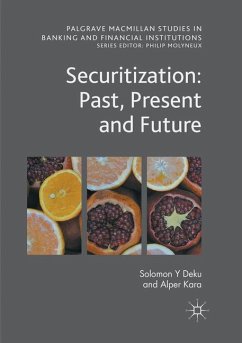 Securitization: Past, Present and Future - Deku, Solomon Y;Kara, Alper