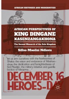 African Perspectives of King Dingane kaSenzangakhona - Ndlovu, Sifiso Mxolisi