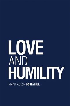 Love and Humility (eBook, ePUB) - Berryhill, Mark Allen