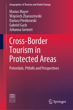 Cross-Border Tourism in Protected Areas (eBook, PDF) - Mayer, Marius; Zbaraszewski, Wojciech; Pieńkowski, Dariusz; Gach, Gabriel; Gernert, Johanna