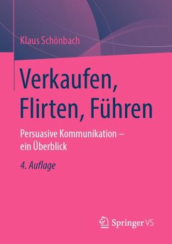 Verkaufen, Flirten, Führen (eBook, PDF) - Schönbach, Klaus