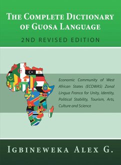 The Complete Dictionary of Guosa Language 2Nd Revised Edition (eBook, ePUB) - G., Igbineweka Alex