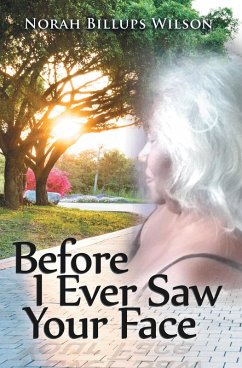 Before I Ever Saw Your Face (eBook, ePUB) - Wilson, Norah Billups