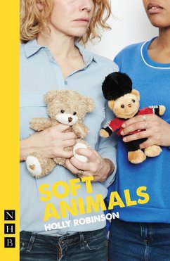soft animals (NHB Modern Plays) (eBook, ePUB) - Robinson, Holly