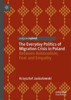 The Everyday Politics of Migration Crisis in Poland (eBook, PDF) - Jaskulowski, Krzysztof