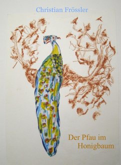Cover Der Pfau im Honigbaum (eBook, ePUB)