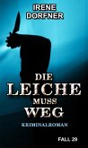DIE LEICHE MUSS WEG (eBook, ePUB)