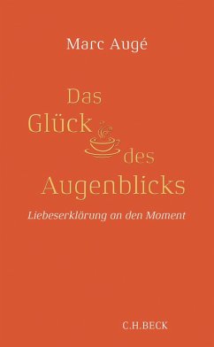 Das Glück des Augenblicks (eBook, ePUB) - Augé, Marc