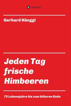 Jeden Tag - frische Himbeeren (eBook, ePUB) - Hänggi, Gerhard