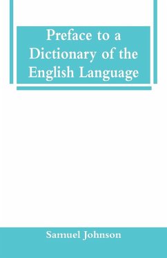 Preface to a Dictionary of the English Language - Johnson, Samuel