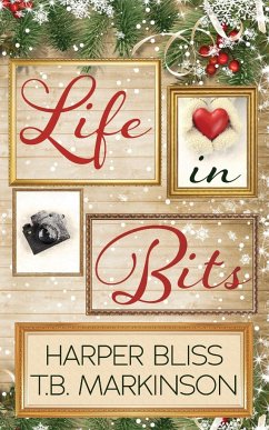 Life in Bits - Bliss, Harper; Markinson, T. B.