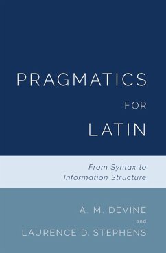 Pragmatics for Latin (eBook, PDF) - Devine, A. M.; Stephens, Laurence D.