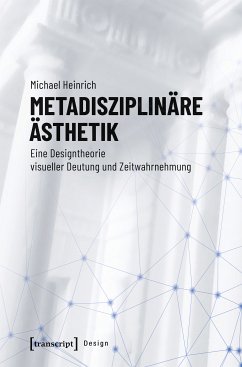 Metadisziplinäre Ästhetik (eBook, PDF) - Heinrich, Michael