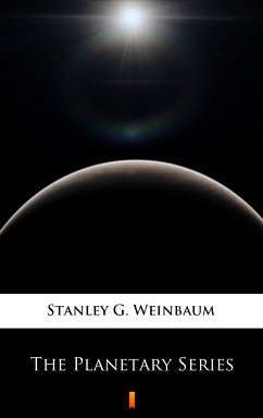 The Planetary Series (eBook, ePUB) - Weinbaum, Stanley G.