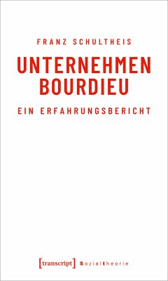 Unternehmen Bourdieu (eBook, ePUB) - Schultheis, Franz
