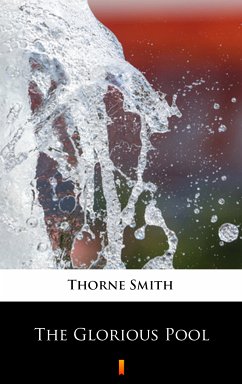 The Glorious Pool (eBook, ePUB) - Smith, Thorne