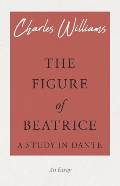 The Figure of Beatrice - A Study in Dante