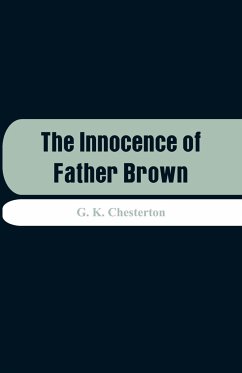 The Innocence of Father Brown - Chesterton, G. K.