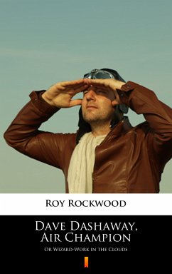 Dave Dashaway, Air Champion (eBook, ePUB) - Rockwood, Roy