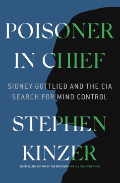 Poisoner in Chief - Kinzer, Stephen