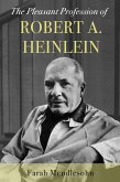 The Pleasant Profession of Robert A. Heinlein (eBook, ePUB)