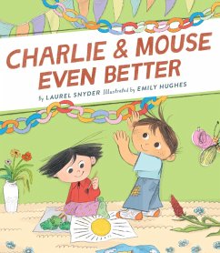 Charlie & Mouse Even Better (eBook, ePUB) - Snyder, Laurel