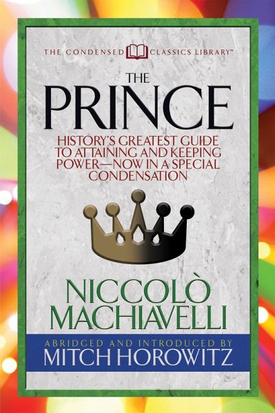 The Prince (Condensed Classics) (eBook, ePUB) The Prince (Condensed Classics) (eBook, ePUB)