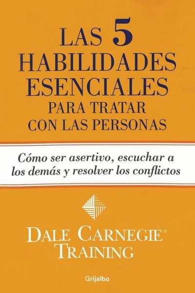 Las 5 habilidades esenciales para tratar con las personas Las 5 habilidades esenciales para tratar con las personas